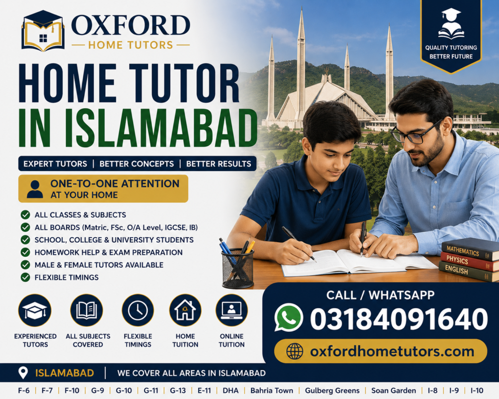Home tutor in Islamabad with Oxford Home Tutors contact number 03184091640