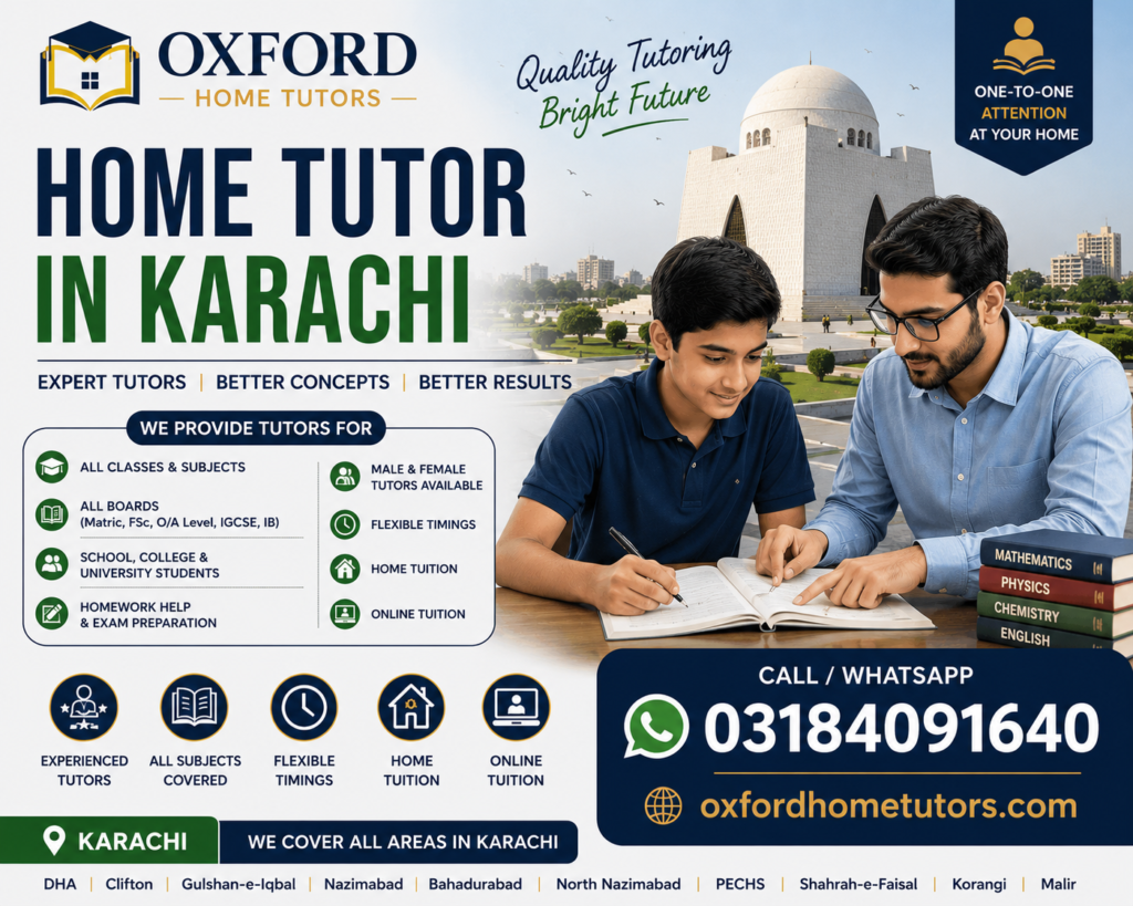 Home tutor in Karachi with Oxford Home Tutors contact number 03184091640
