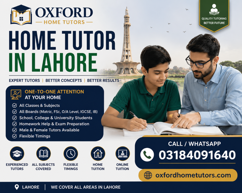 Home tutor in Lahore with Oxford Home Tutors contact number 03184091640