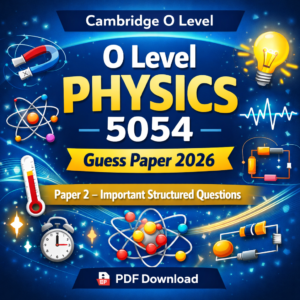 O Level Physics 5054 Guess Paper 2026 Paper 2 Important Structured Questions PDF