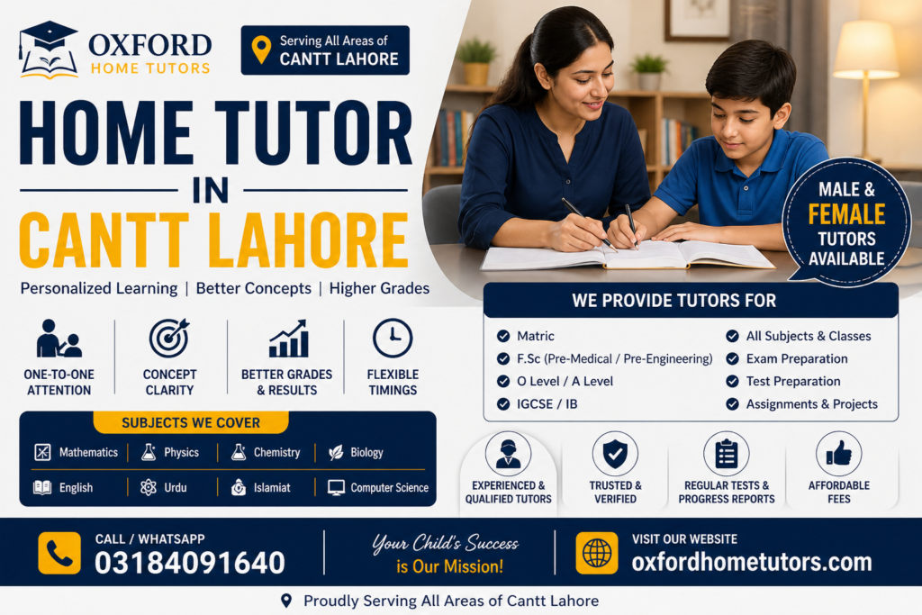 Affordable home tutor in Cantt Lahore with contact number 03184091640 and oxfordhometutors.com