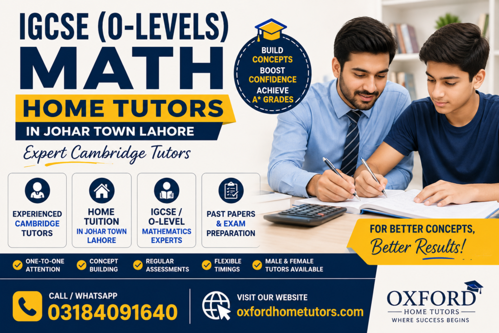 IGCSE O-Level Math Home Tutors in Johar Town Lahore by Oxford Home Tutors