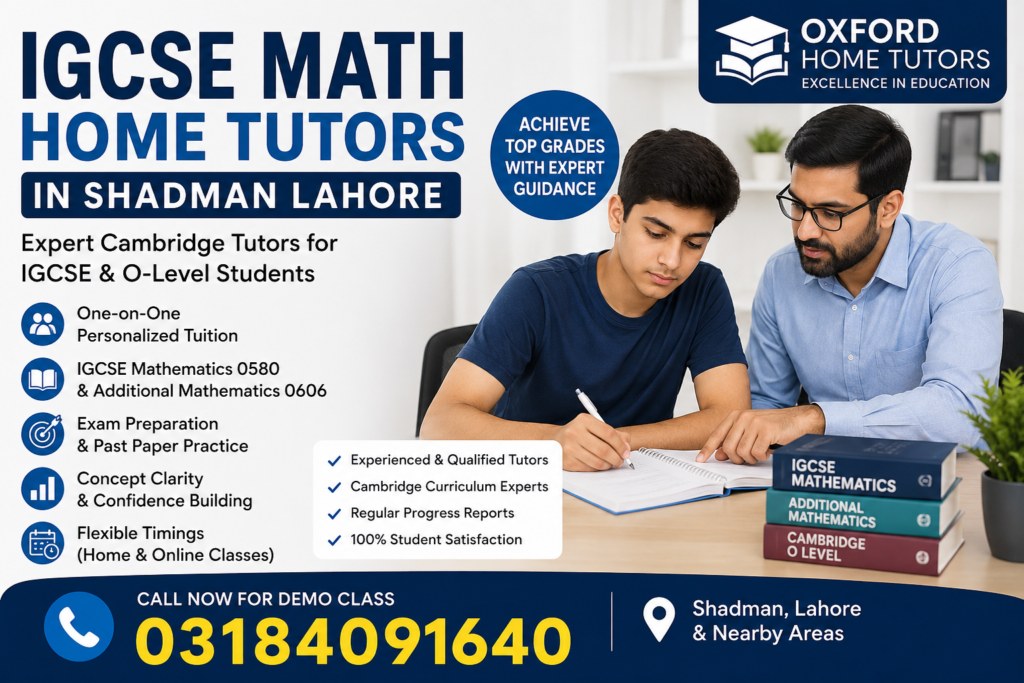 Expert IGCSE Math Home Tutors in Shadman Lahore for Cambridge and O-Level Students