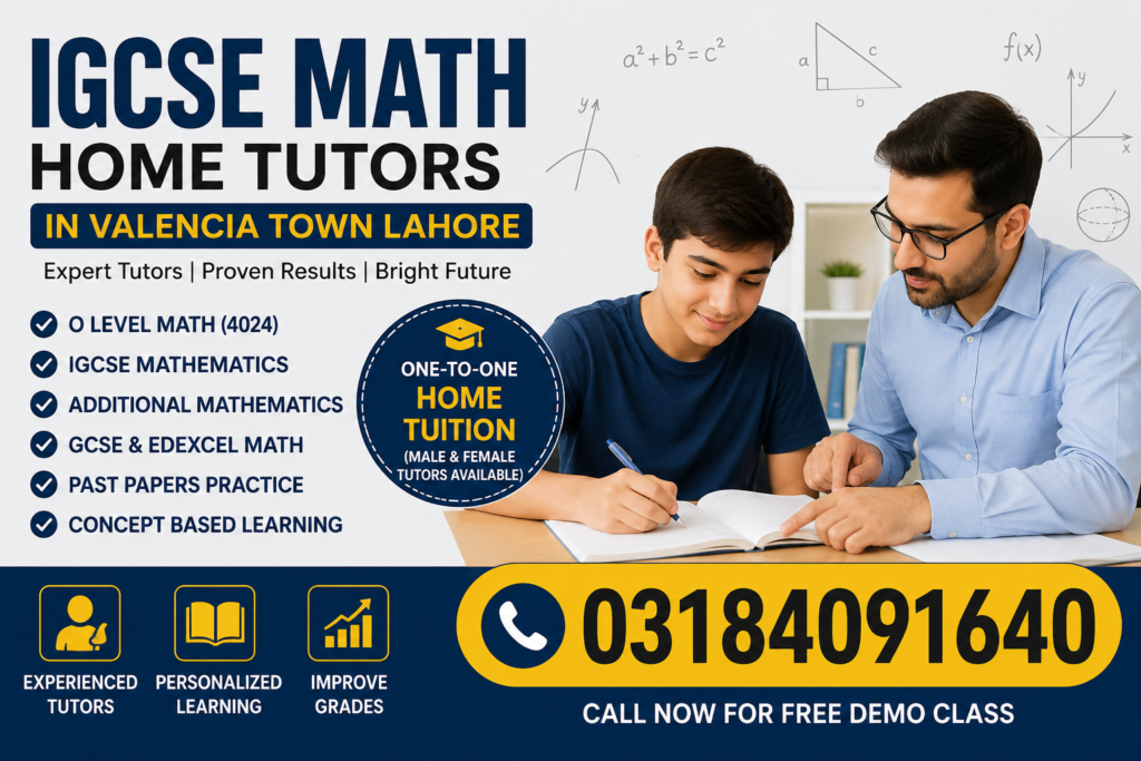 IGCSE Math home tutors in Valencia Town Lahore with expert O Level and Cambridge Mathematics tuition services