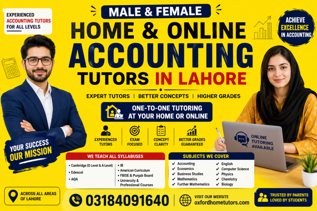 Male and female home and online accounting tutors in Lahore providing one-to-one tutoring for O Level, A Level, IGCSE, IB, Edexcel, AQA, university, and professional accounting students