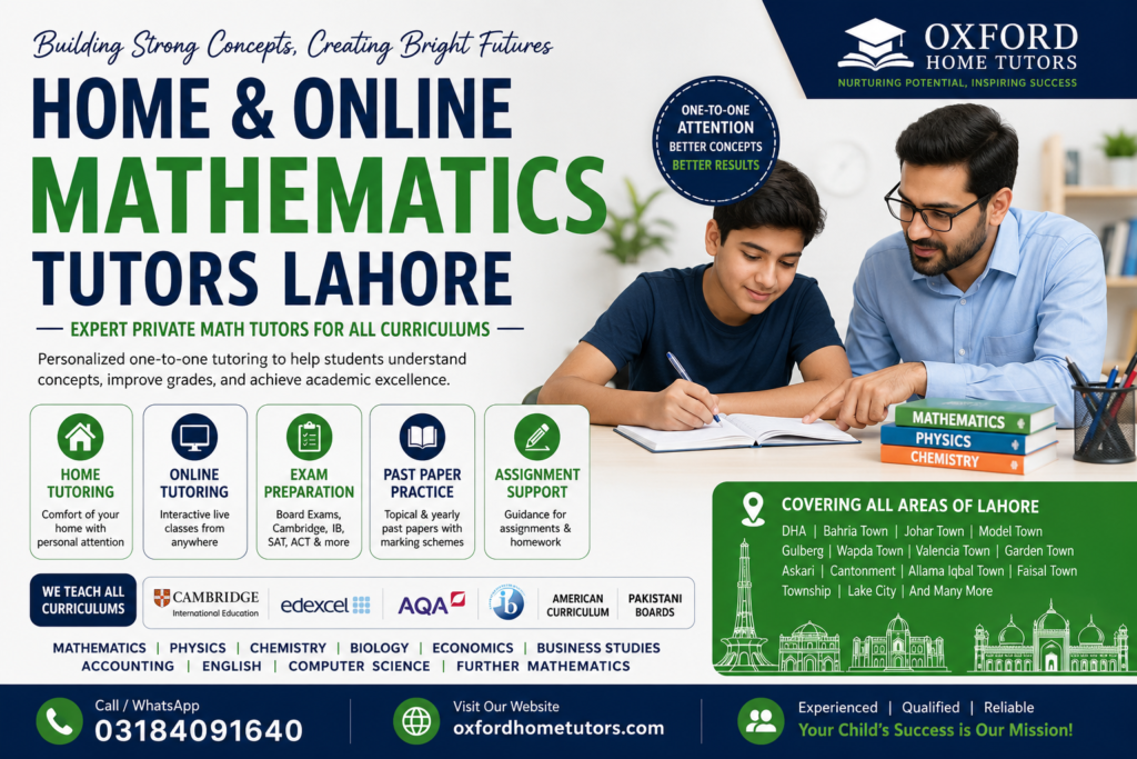 Home and Online Mathematics Tutors Lahore banner by Oxford Home Tutors showing a private Mathematics tutor teaching a student during a one-to-one home tuition session for Cambridge, Edexcel, AQA, IB, American Curriculum, and Pakistani board students.