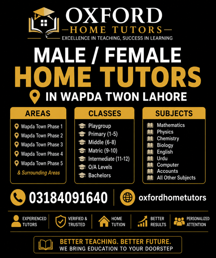 Male/Female Home Tutors in Wapda Town Lahore | All Blocks | Oxford Home Tutors