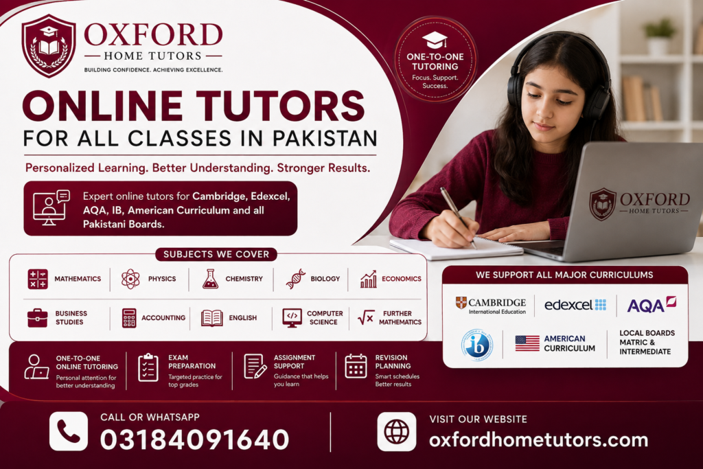 Online tutors for all classes in Pakistan offering one-to-one tutoring for Cambridge, Edexcel, AQA, IB, American Curriculum and Pakistani board students