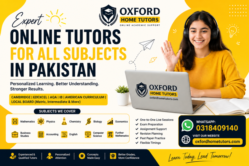 Online tutors for all subjects in Pakistan offering Mathematics, Physics, Chemistry, Biology, English, Computer Science and more through Oxford Home Tutors