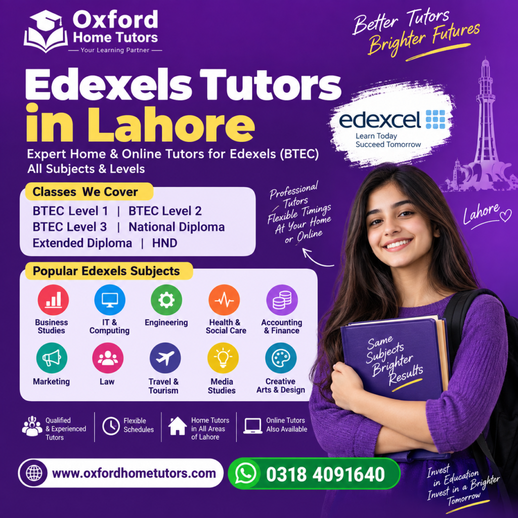 Edexcel tutors in Lahore offering expert home and online tutoring for BTEC, Business, IT, Engineering, Health and Social Care, Accounting, and other Edexcel subjects.