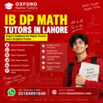 IB DP Math Tutors in Lahore offering home and online tutoring by Oxford Home Tutors