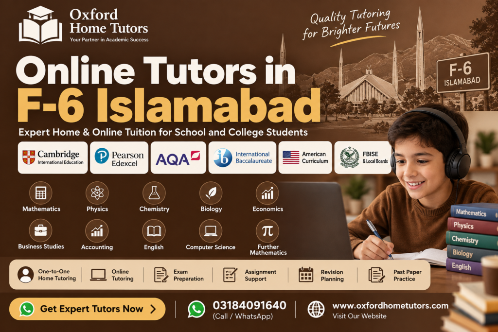 Online tutors in F-6 Islamabad for Cambridge, Edexcel, AQA, IB, American Curriculum and local board students by Oxford Home Tutors.