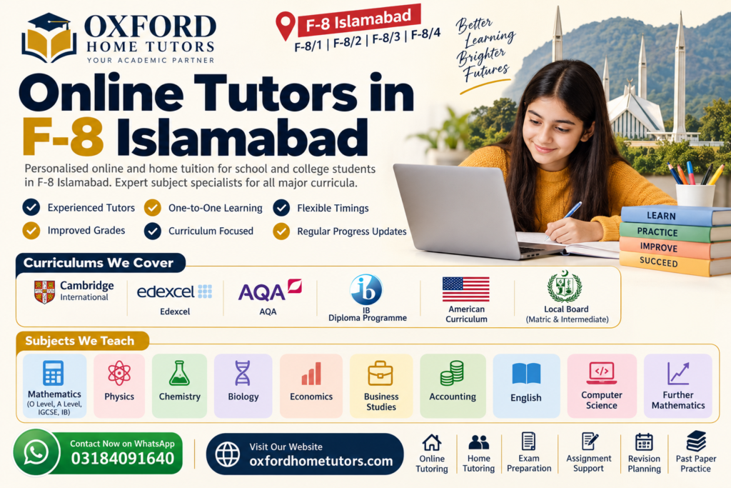 Online Tutors in F-8 Islamabad offering Cambridge, Edexcel, AQA, IB, American and local board tuition in Mathematics, Physics, Chemistry, Biology and other subjects.