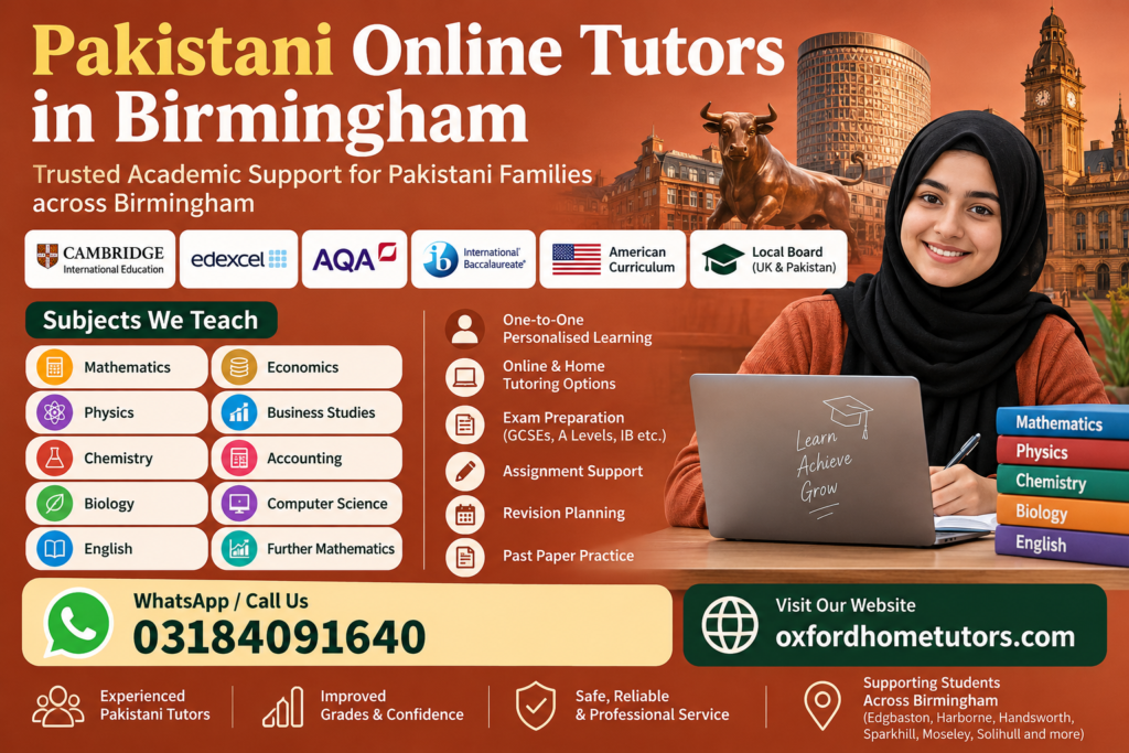 Pakistani Online Tutors in Birmingham offering Cambridge, Edexcel, AQA, IB, American Curriculum, and local board tutoring