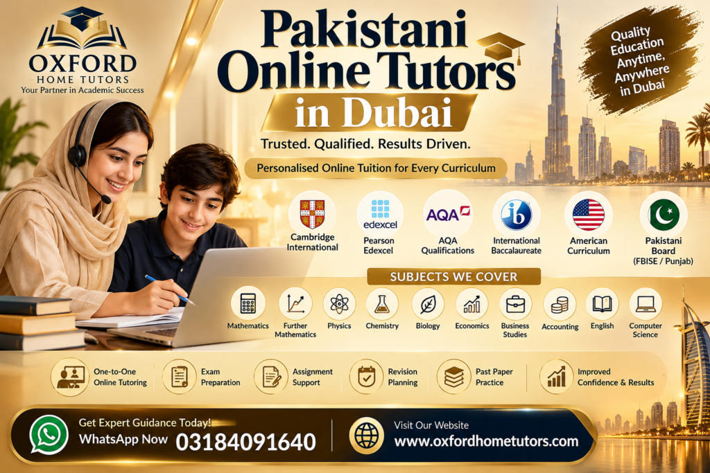 Pakistani Online Tutors in Dubai for Cambridge, Edexcel, AQA, IB, American and Pakistani curricula by Oxford Home Tutors